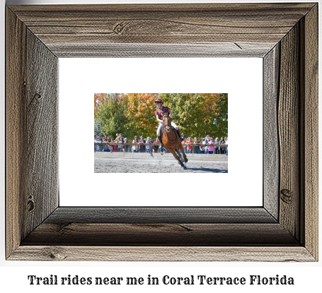 trail rides near me in Coral Terrace, Florida